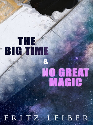 cover image of The Big Time & No Great Magic